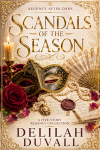 Scandals of the Season - Five Wicked Tales - The Collection