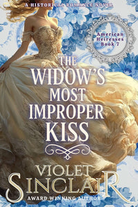 The Widow's Most Improper Kiss